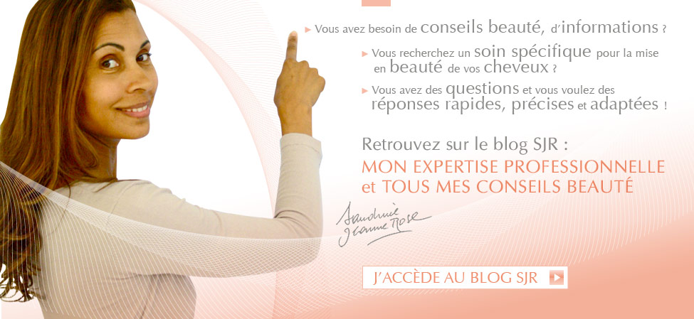 Retrouvez sur le blog SJR: MON EXPERTISE PROFESIONNELLE et TOUS MES CONSEILS BEAUTÉ
